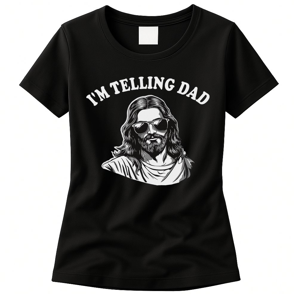 Funny I'm Telling Dad Religious Christian Jesus Meme Womens T-Shirt