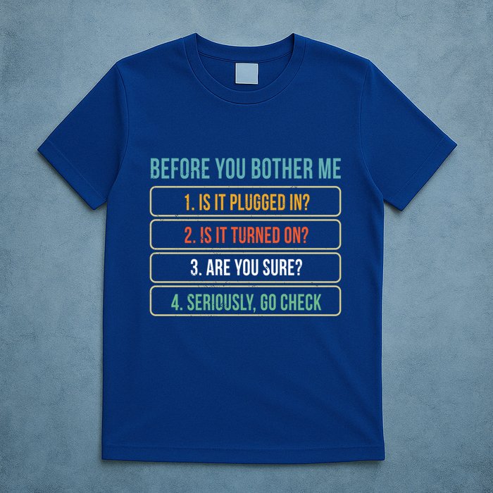 Funny Information Technology Tech Technical Support Gift T-Shirt