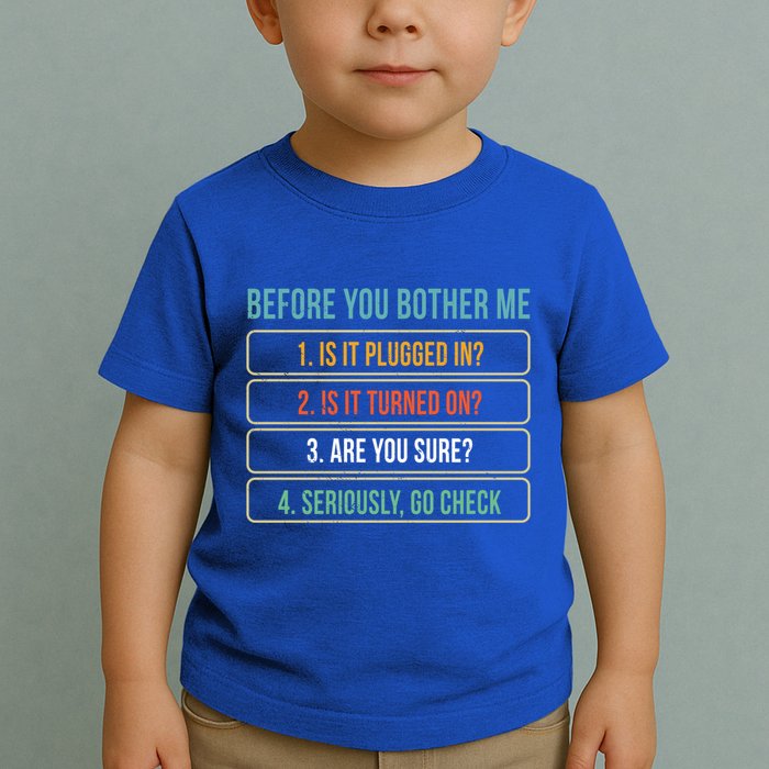 Funny Information Technology Tech Technical Support Gift Toddler T-Shirt