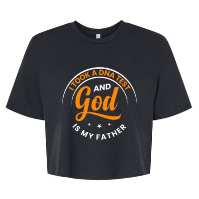 Funny I Took A Dna Test God Is My Father Jesus Christian Bella+Canvas Jersey Crop Tee