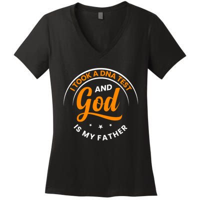 Funny I Took A Dna Test God Is My Father Jesus Christian Women's V-Neck T-Shirt