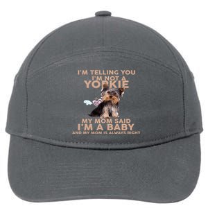 Funny IM Telling You IM Not A Yorkie Gift 7-Panel Snapback Hat