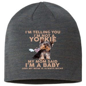 Funny IM Telling You IM Not A Yorkie Gift Sustainable Beanie