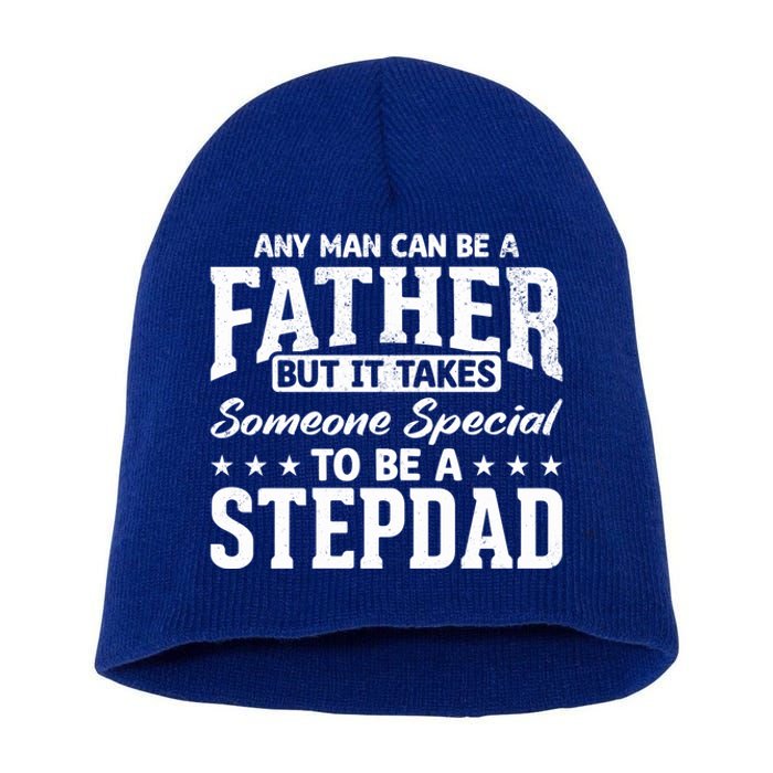 Funny It Takes Someone Special To Be A Stepdad Stepdads Cool Gift Short Acrylic Beanie