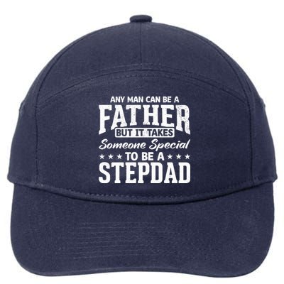 Funny It Takes Someone Special To Be A Stepdad Stepdads Cool Gift 7-Panel Snapback Hat