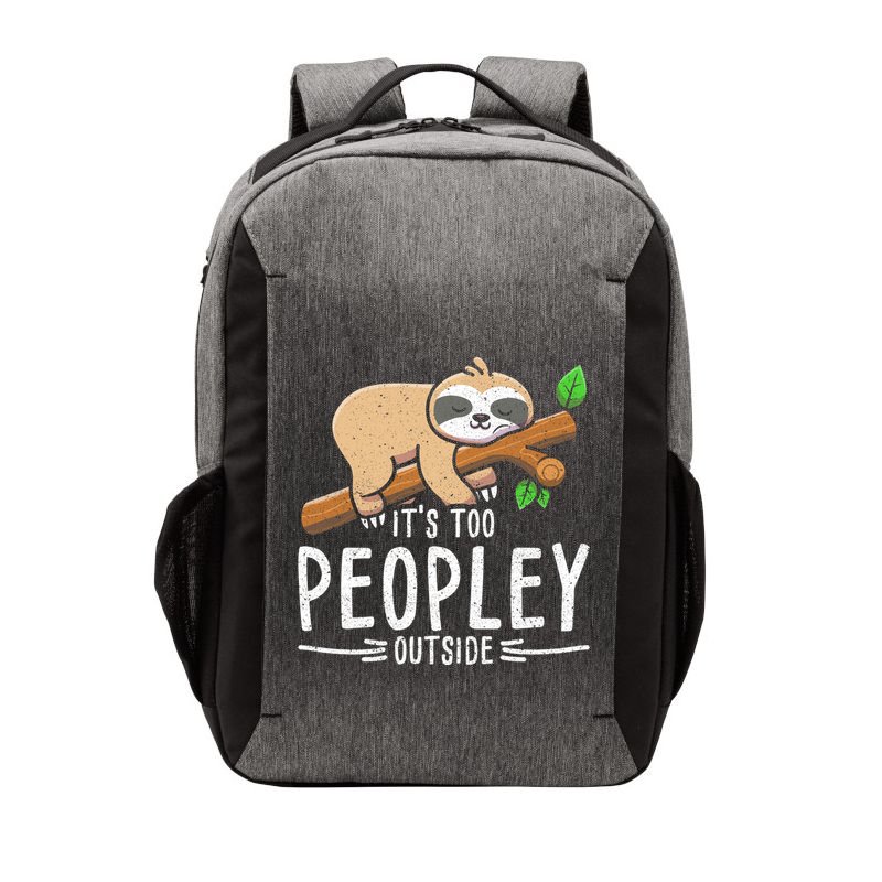 Funny Its Too Peopley Outside Zoo Keeper Gift Sloth Gift Vector Backpack