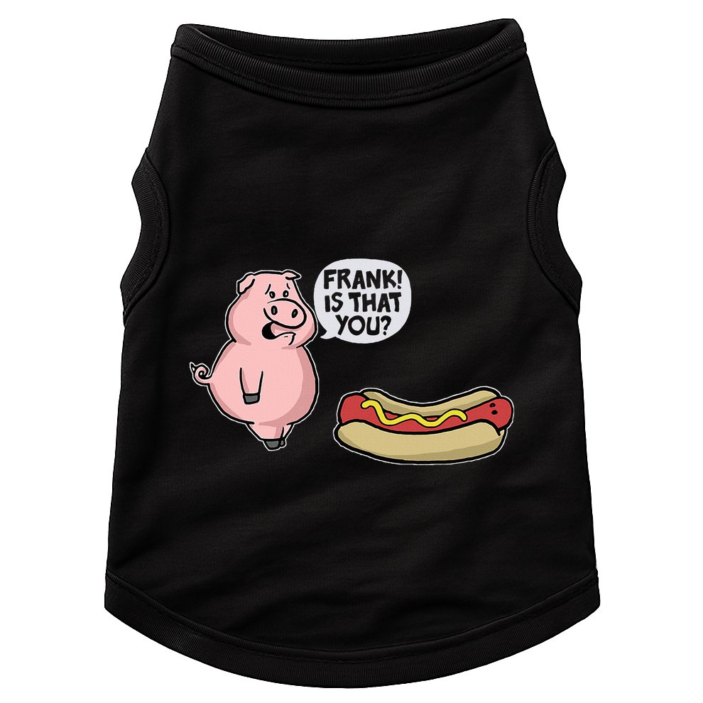 Frank! Is That You Pig And Hot Dog Doggie Tank