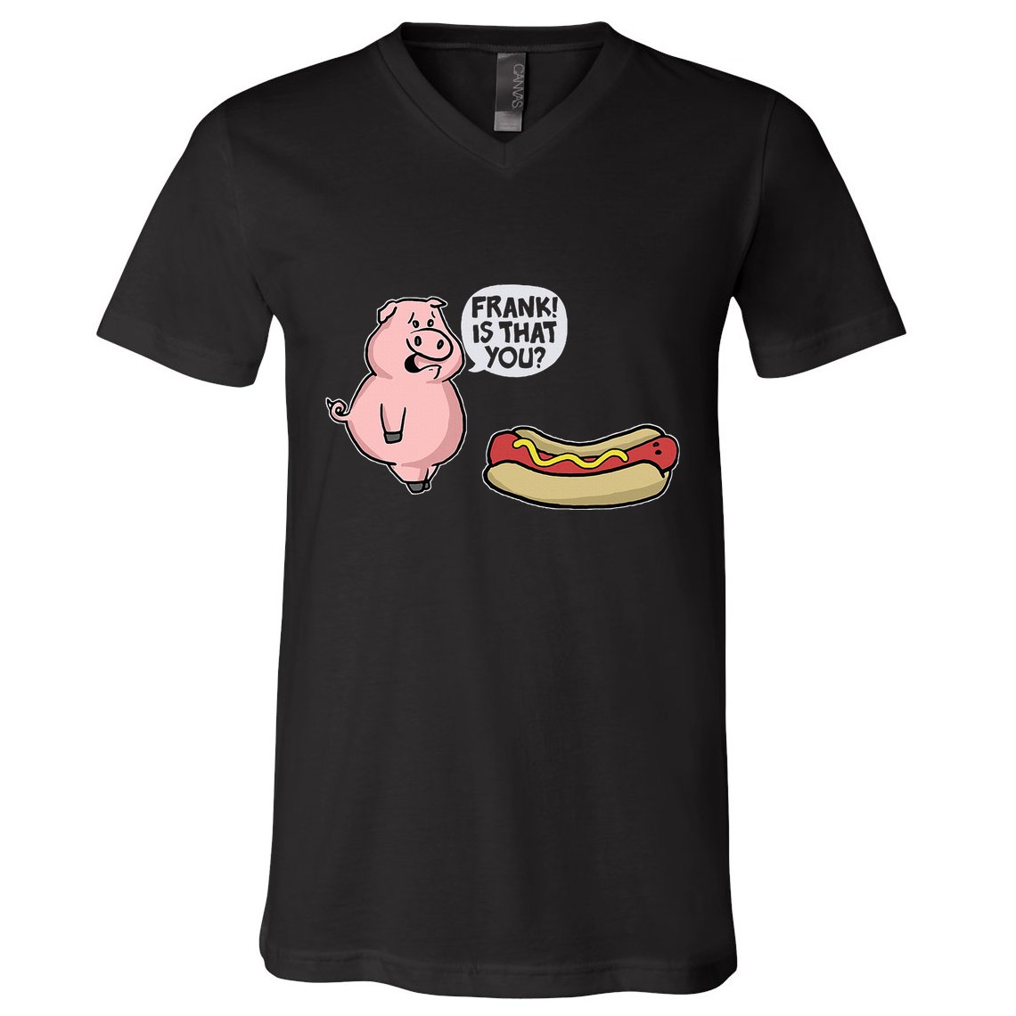 Frank! Is That You Pig And Hot Dog V-Neck T-Shirt