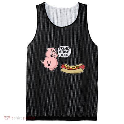 Frank! Is That You Pig And Hot Dog Mesh Reversible Basketball Jersey Tank