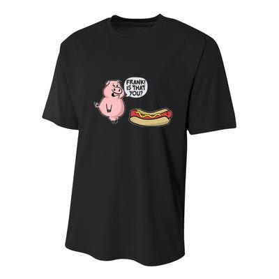 Frank! Is That You Pig And Hot Dog Youth Performance Sprint T-Shirt