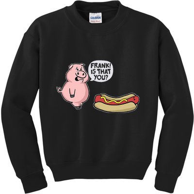 Frank! Is That You Pig And Hot Dog Kids Sweatshirt
