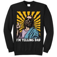 Funny Im Telling Dad Religious Christian Jesus Meme Sweatshirt