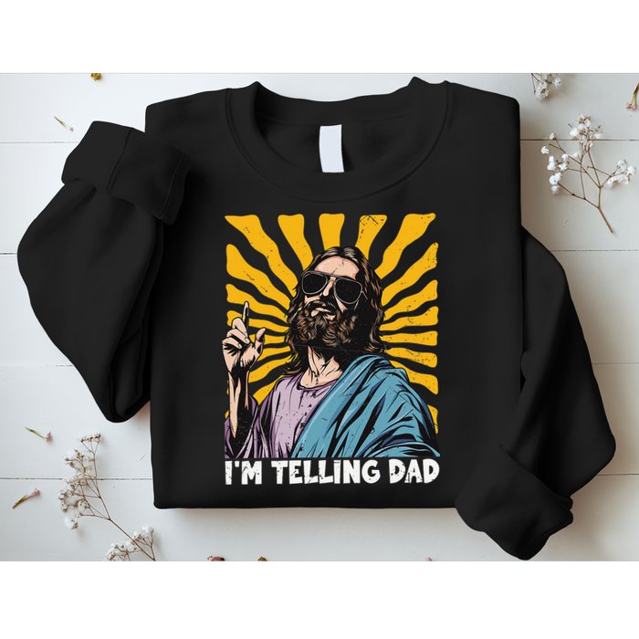 Funny Im Telling Dad Religious Christian Jesus Meme Sweatshirt