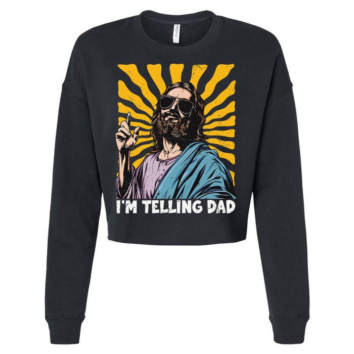 Funny Im Telling Dad Religious Christian Jesus Meme Cropped Pullover Crew