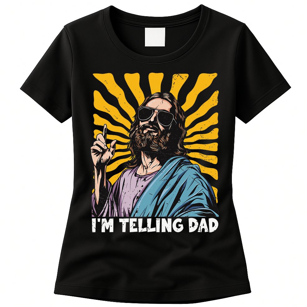 Funny Im Telling Dad Religious Christian Jesus Meme Womens T-Shirt