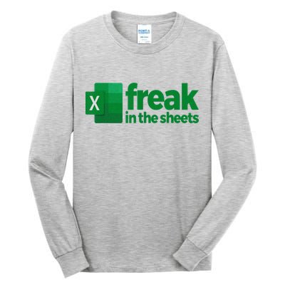Freak In The Excel Sheets Funny Tall Long Sleeve T-Shirt
