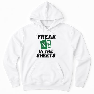 Freak In The Sheets Excel, Funny Accountant Gifts Hoodie