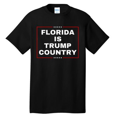 Florida Is Trump Country Take America Back 2024 Election  Tall T-Shirt