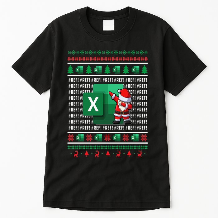 Freak In The Sheets Excel Spreadsheet Ugly Christmas Sweater Tall T-Shirt