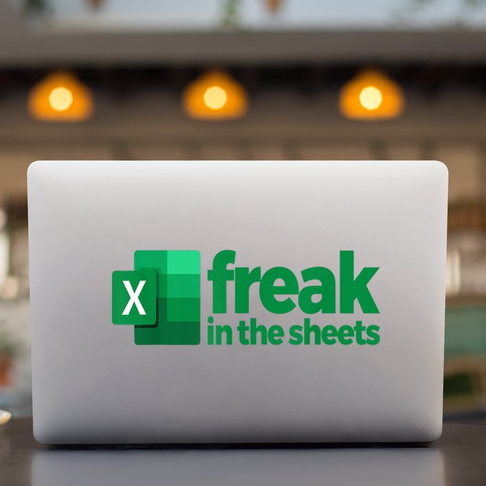 Freak In The Excel Sheets Permanent Decal Sticker