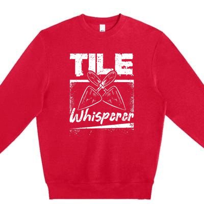 Flooring Installer Tile Whisperer Premium Crewneck Sweatshirt