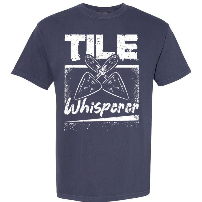 Flooring Installer Tile Whisperer Garment-Dyed Heavyweight T-Shirt