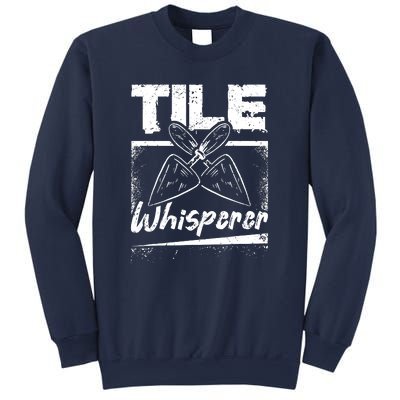 Flooring Installer Tile Whisperer Sweatshirt