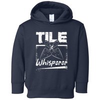 Flooring Installer Tile Whisperer Toddler Hoodie