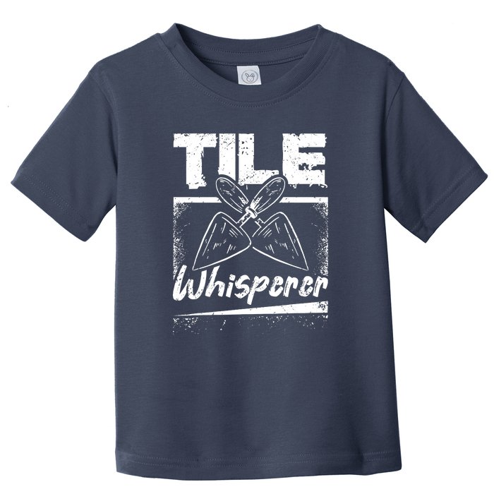 Flooring Installer Tile Whisperer Toddler T-Shirt