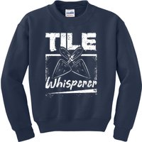 Flooring Installer Tile Whisperer Kids Sweatshirt