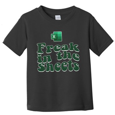 Freak In The Sheets Funny Accountant Excel Toddler T-Shirt