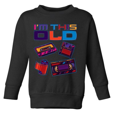 Funny I'm This Old Retro Media Technology Toddler Sweatshirt
