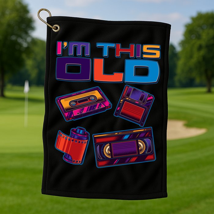 Funny I'm This Old Retro Media Technology Golf Towel