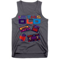 Funny I'm This Old Retro Media Technology Tank Top