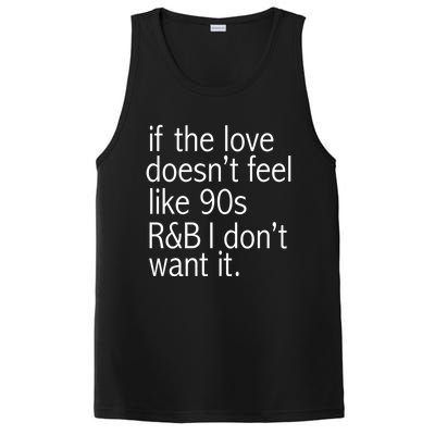 Funny If The Love Doesnt Feel Like 90s R And B Gift PosiCharge Competitor Tank