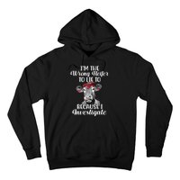 Funny I'm The Wrong Heifer To Like To Because I Investigate Hoodie