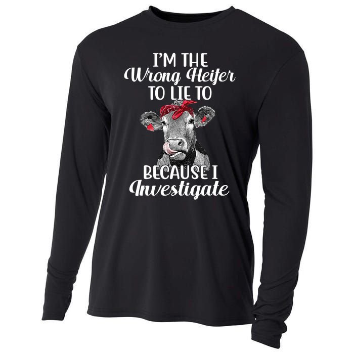 Funny I'm The Wrong Heifer To Like To Because I Investigate Cooling Performance Long Sleeve Crew