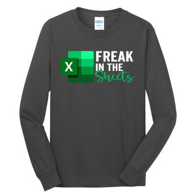 Freak In The Sheets Accountant Funny Spreadsheet Excel Tall Long Sleeve T-Shirt