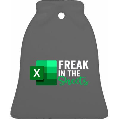 Freak In The Sheets Accountant Funny Spreadsheet Excel Ceramic Bell Ornament