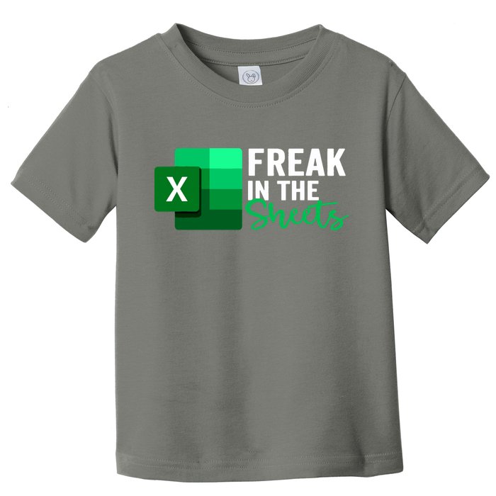 Freak In The Sheets Accountant Funny Spreadsheet Excel Toddler T-Shirt