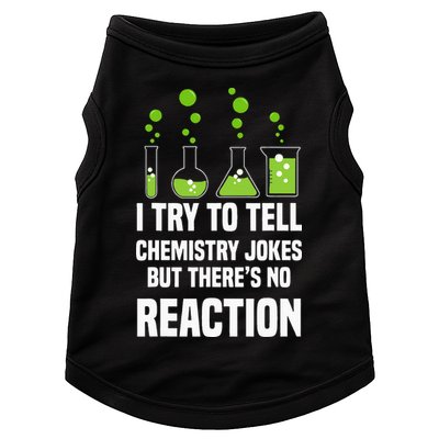 Funny I Try To Tell Chemistry Jokes But There Is No Reaction Doggie Tank