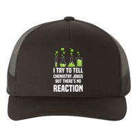 Funny I Try To Tell Chemistry Jokes But There Is No Reaction Yupoong Adult 5-Panel Trucker Hat