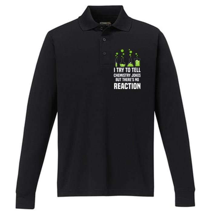 Funny I Try To Tell Chemistry Jokes But There Is No Reaction Performance Long Sleeve Polo