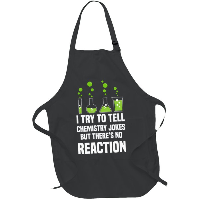 Funny I Try To Tell Chemistry Jokes But There Is No Reaction Apron