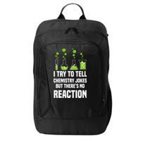 Funny I Try To Tell Chemistry Jokes But There Is No Reaction City Backpack