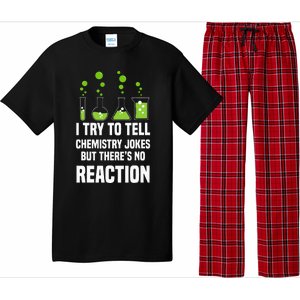 Funny I Try To Tell Chemistry Jokes But There Is No Reaction Pajama Set