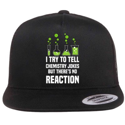 Funny I Try To Tell Chemistry Jokes But There Is No Reaction Flatbill Hat