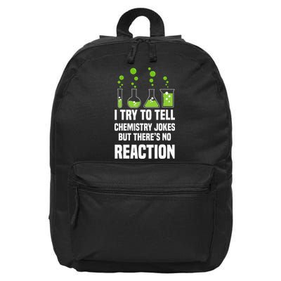 Funny I Try To Tell Chemistry Jokes But There Is No Reaction 16 in Basic Backpack