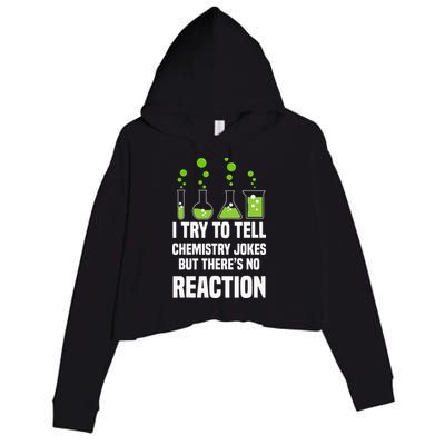 Funny I Try To Tell Chemistry Jokes But There Is No Reaction Crop Fleece Hoodie