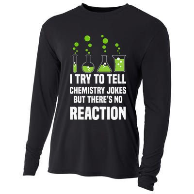 Funny I Try To Tell Chemistry Jokes But There Is No Reaction Cooling Performance Long Sleeve Crew